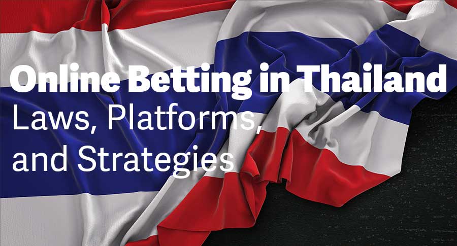 Introduction of Online Betting in Thailand
